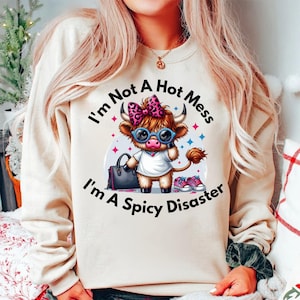 I&#39;m Not A Hot Mess I&#39;m A Spicy Disaster Png, Sublimation Design, Western Png, Funny Highland Cow Png, T-Shirt Design, Instant Download Png