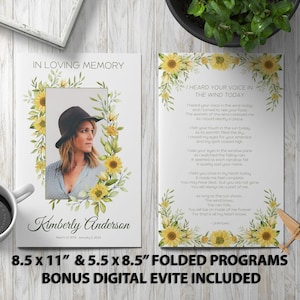 Può includere: Un programma funebre pieghevole con un design a girasole. La copertina anteriore presenta una foto di una donna con un cappello e una ghirlanda di girasoli. Il testo "In Loving Memory" e "Kimberly Anderson" sono stampati sulla copertina anteriore. La copertina posteriore presenta una poesia intitolata "I Heard Your Voice in the Wind Today". Il programma misura 8,5 pollici per 11 pollici e 5,5 pollici per 8,5 pollici quando è piegato. È incluso un evite digitale.