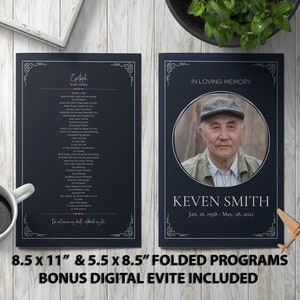 May include: A dark blue folded program with a silver border and a poem on the left side. The right side features a photo of a man in a circle with the text "In Loving Memory" and "Keven Smith" with dates of birth and death. The program is 8.5 inches by 11 inches and 5.5 inches by 8.5 inches when folded. A digital evite is included.