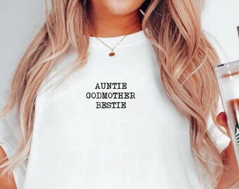 Auntie Godmother Bestie Comfort Colors® Shirt, Sister Gift for Mother's Day, Godmother Gift Ideas, Gift from Niece, Auntie Godmother T-Shirt