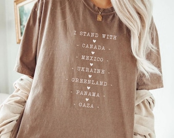 Comfort Colors® "Apoyo a Canadá, Groenlandia, México, Panamá, Gaza, Ucrania", camiseta anti Trump, anti MAGA, anti fascismo y autoritarismo