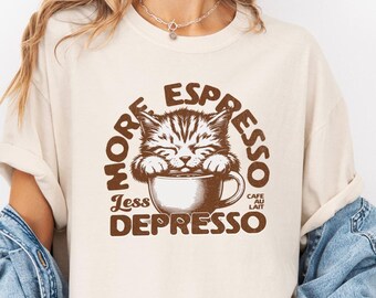 More Espresso Less Depresso Funny Graphic T-Shirt, Comfort Colors, Retro Shirt Gift for Coffee Lover Best Friend Wife Girlfriend Sister Mom