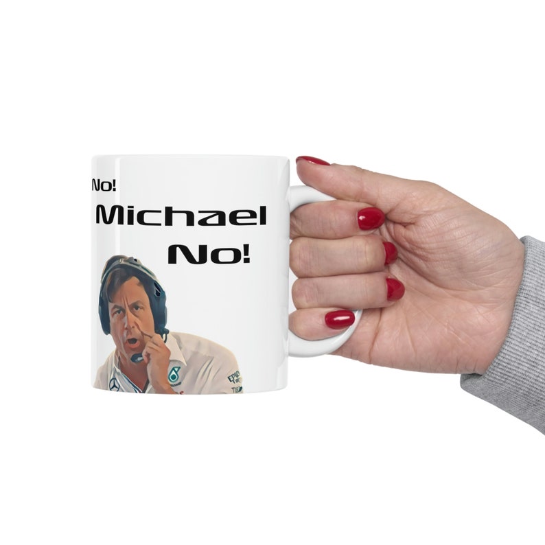 No Michael No Toto Wolff Formula 1 mug F1 mug Mercedes F1 F1 Racing Lewis Hamilton George Russell Famous F1 Moment F2 image 10