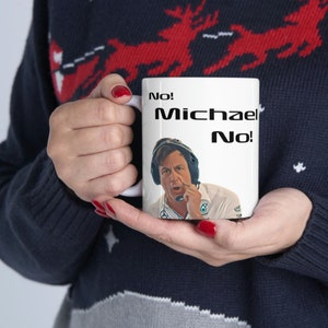 No Michael No Toto Wolff Formula 1 mug F1 mug Mercedes F1 F1 Racing Lewis Hamilton George Russell Famous F1 Moment F2 image 9