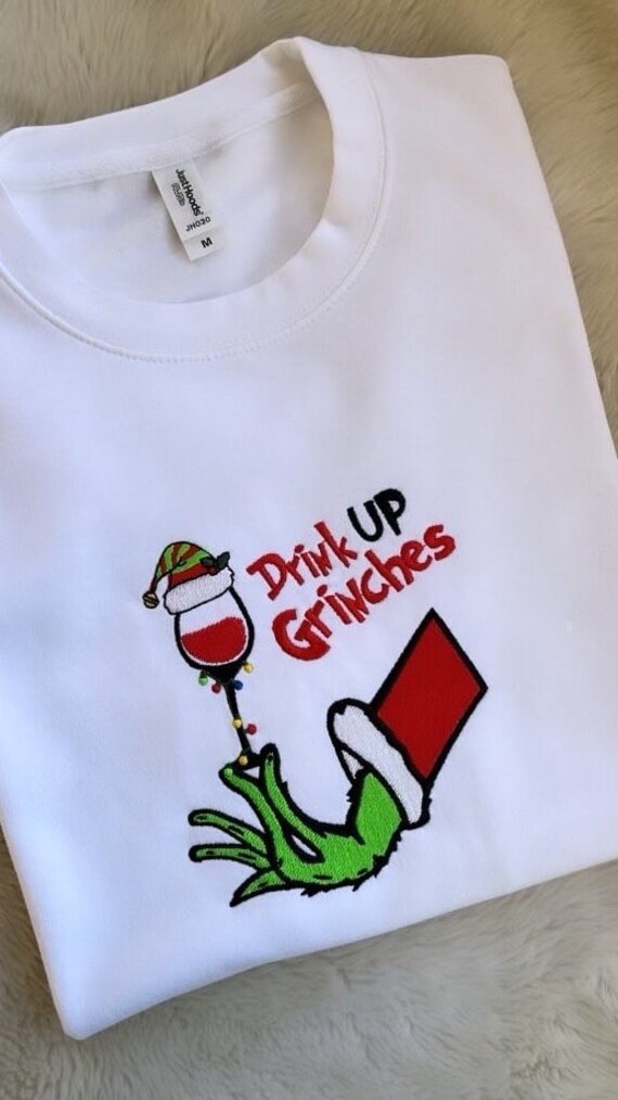 Drink up Grinches Grinch Christmas Embroidered Sweatshirt Jumper