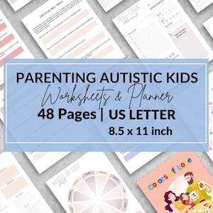 May include: A set of printable worksheets and planner pages for parents of autistic children. The pages are designed in a light blue and pink color scheme with illustrations of families. The title of the set is "Parenting Autistic Kids Worksheets & Planner" and the text "48 Pages | US LETTER 8.5 x 11 inch" is also included.