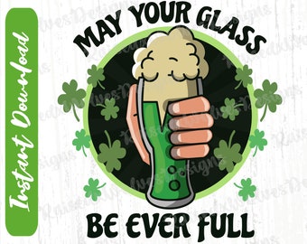 Que tu vaso esté siempre lleno PNG / St Patricks Day Digital Clipart / Green Beer PNG Instant Download / Sublimación de camisas