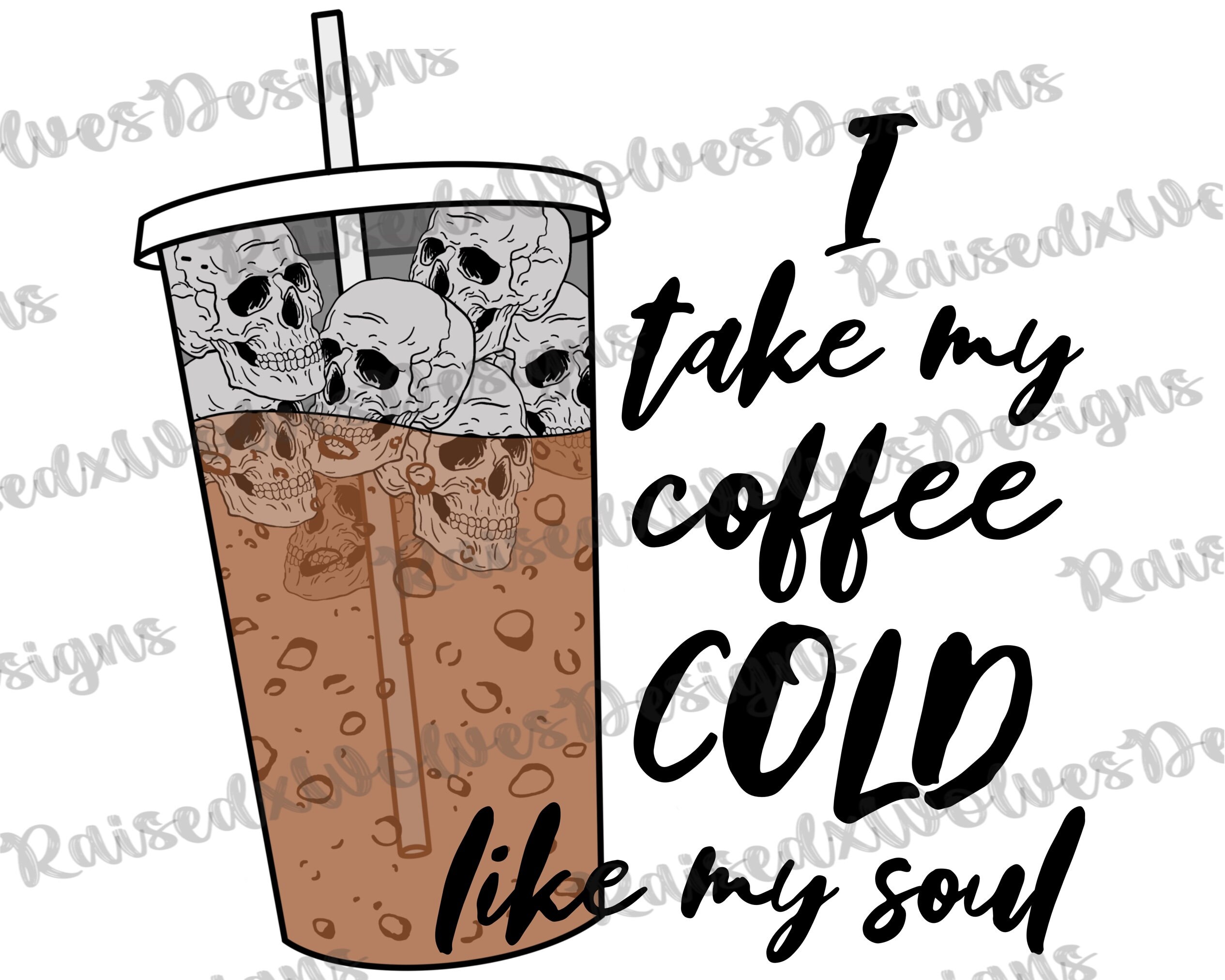 20 oz I Like My Coffee Cold Like My Soul Sublimation Tumbler – Artsy Niche  Creations