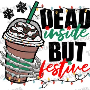 Dead Inside But Festive PNG | Spooky Christmas Digital Clipart | Christmas Coffee Instant Download
