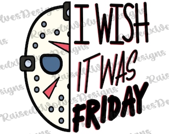 Ich wünschte, es wäre Freitag Gruselige Maske PNG | Horror Halloween (Digitaler Download)