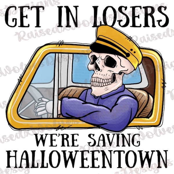 Get In Losers PNG File | Halloweentown Digital Clipart | Funny Halloween PNG Instant Download | Skeleton Taxi Driver