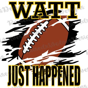 Watt acabou de acontecer PNG | Clipart digital dos Steelers | Steelers futebol PNG download instantâneo