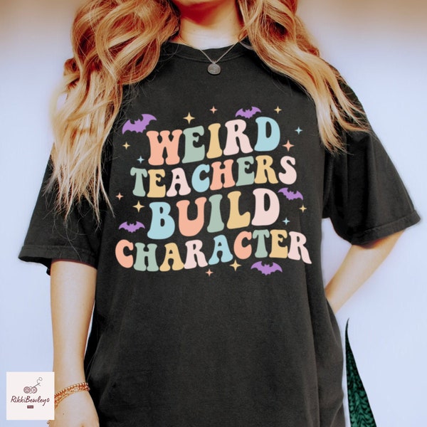 Weird Teachers Build Character - Etsy