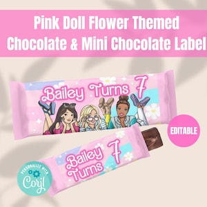 May include: Pink chocolate bar wrappers with a doll theme. The wrappers are pink with the text "Bailey Turns 7" and illustrations of dolls. The words "Pink Doll Flower Themed Chocolate & Mini Chocolate Label" are at the top.