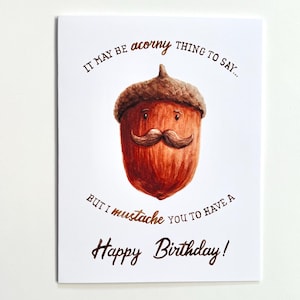 Cartão de feliz aniversário Acorn | Aniversário de bigode trocadilho | Cartão de saudação em aquarela | Cartão de aniversário para ele