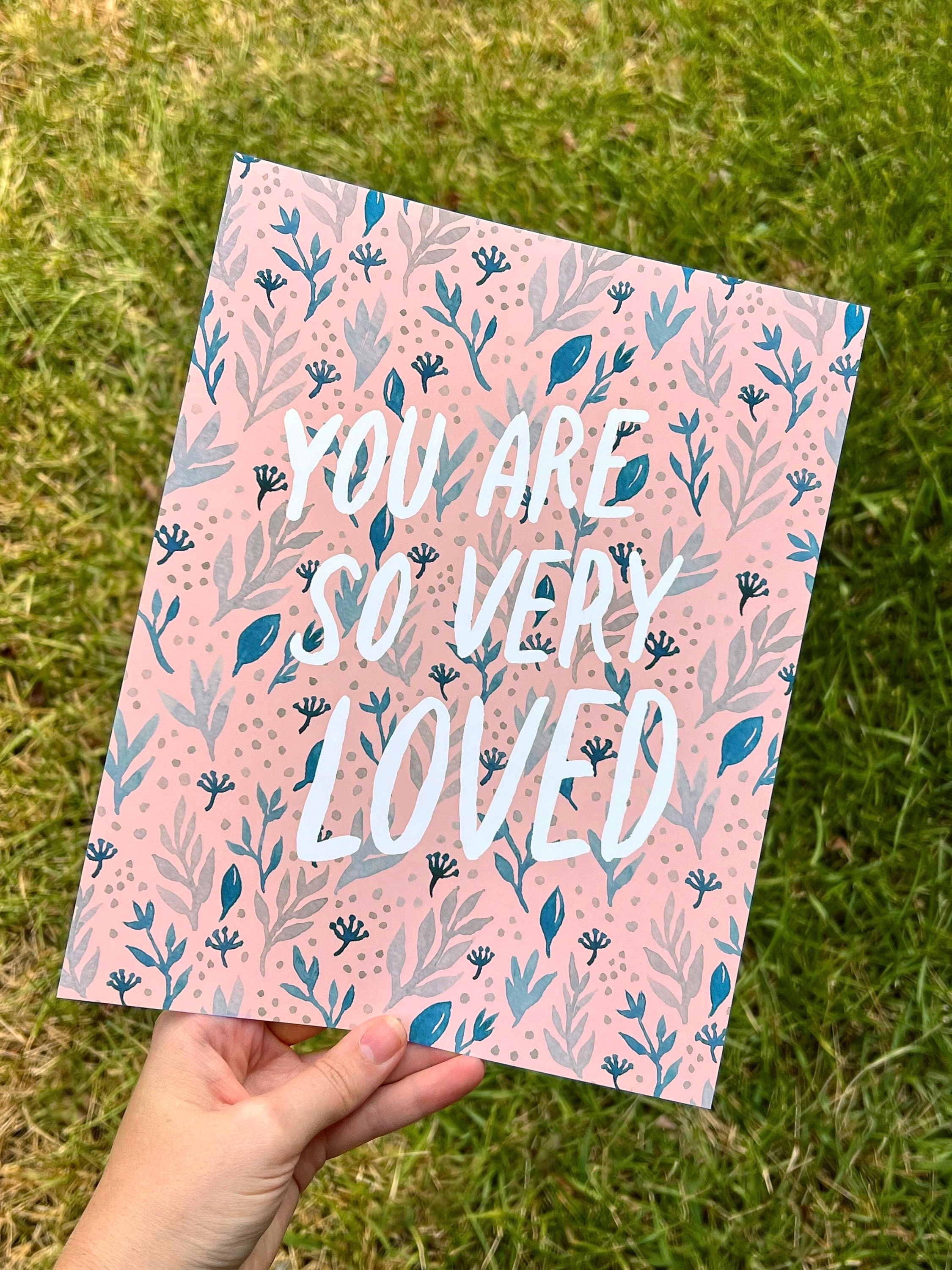 You Are so Very Loved Art Print | Botanical Watercolor Poster - Etsy
