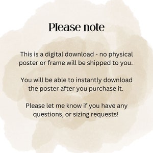 Pu&ograve; includere: Un avviso di download digitale con uno sfondo acquerellato beige. Il testo recita: "Nota bene. Questo &egrave; un download digitale - non verr&agrave; spedito alcun poster o cornice fisica. Potrai scaricare istantaneamente il poster dopo averlo acquistato. Per favore, fammi sapere se hai domande o richieste di dimensioni!"