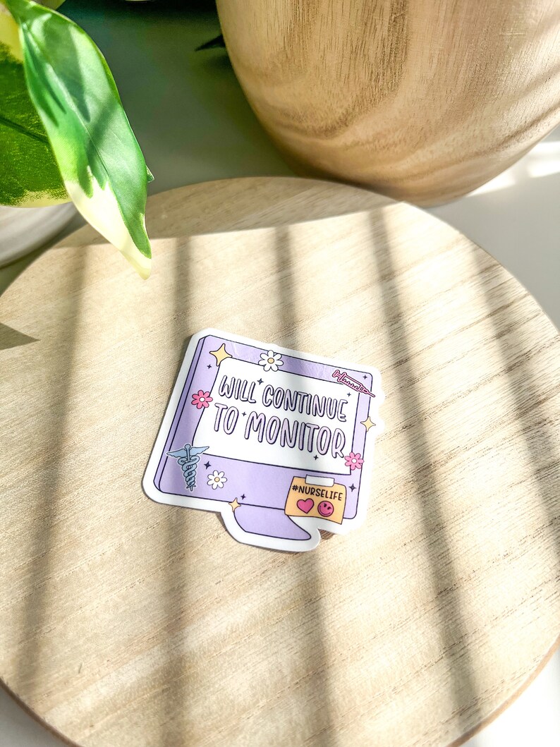 Monitor Sticker Labelled Continue to Monitor Sticker - Funny Nurse Stickers, Surgical Tech ...