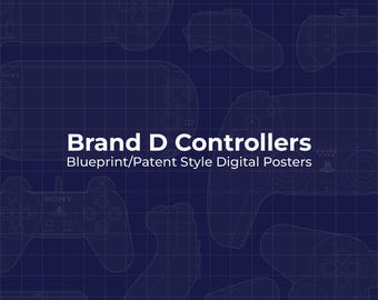 Brand “D” Controllers, Blueprint/Patent Style Digital Posters