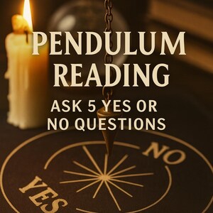 May include: An image promoting pendulum readings. The text reads "PENDULUM READING" and "ASK 5 YES OR NO QUESTIONS". A pendulum hangs above a circular board with "YES" and "NO" on it. A lit candle is in the background.