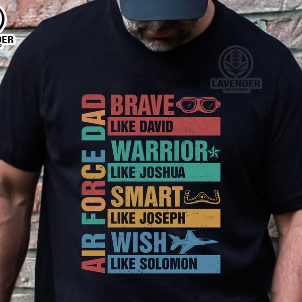 Air Force Dad Shirt, Brave Like David Tee, He Is Dad Tee, Warrior Like Joshua Tee, Smart Like Joseph Tee, Bible Verses Tee, Father's Day Tee