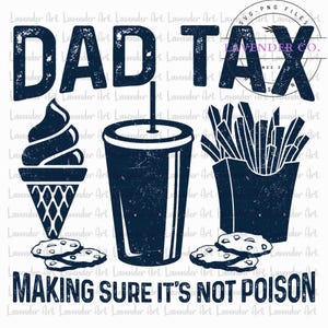 Dad Tax Making Sure It&#39;s Not Poison SVG PNG, Dad Life Svg, Retro Dad Tax Definition Svg, Funny Dad, Father&#39;s Day Gift, Dad Tax Meaning Svg