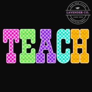 Neon Checkered TEACH PNG, Teacher Back to School Png Neon Disstressed, Coquette 1st 2nd 3rd Grade Teacher Png, Colorful Shirt Png