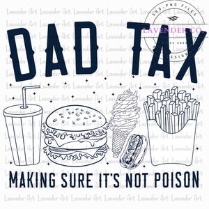 Dad Tax Making Sure It&#39;s Not Poison SVG PNG, Retro Dad Tax Definition Svg, Dad Life Svg, Funny Dad, Father&#39;s Day Gift, Dad Tax Meaning Svg