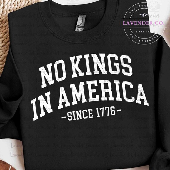 No Kings in America PNG, Anti-Trump Protest Png, No Kings in America Shirt Png, Not My President Shirt Png, Patriotic Democracy Png