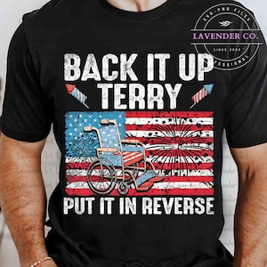 Back It Up Terry Put It In Reverse PNG, Retro 4th Of July Png, Independence Day Png, American Soldier, Independence Day Shirt, Patriotic Png