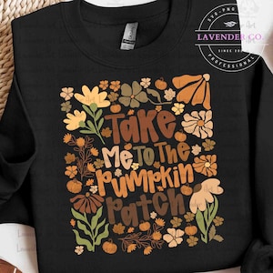 Take Me To The Pumpkin Patch PNG, Cozy Season Png, Autumn Pumpkin Png, Pumpkin Spice Png, Girly Fall Coquette Png, Floral Fall, Digital File