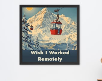Wish I Worked Remote Ski Lift Mountain vintage ingelijste reisposter