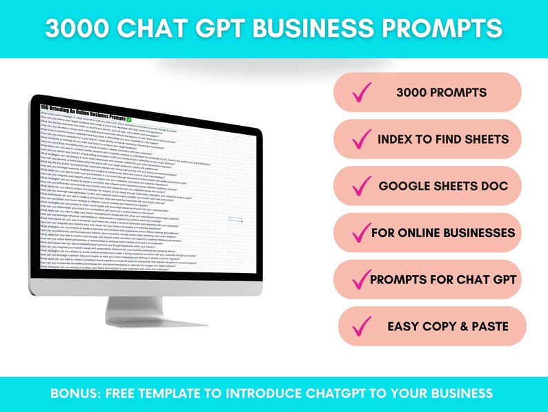 Peut inclure: Un &eacute;cran d'ordinateur affiche un document avec des invites commerciales. L'image comprend le texte : "3000 CHAT GPT BUSINESS PROMPTS", "3000 PROMPTS", "INDEX TO FIND SHEETS", "GOOGLE SHEETS DOC", "FOR ONLINE BUSINESSES", "PROMPTS FOR CHAT GPT", et "EASY COPY & PASTE".