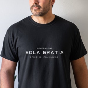 Sola Gratia Shirt, Five Solas, 5 Solas, Saved by Grace Alone, Protestant, Reformation, Semper Reformanda, Theology, Faith Alone, Christ