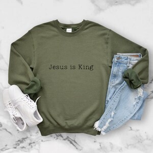 Jesus is King Sweatshirt, Jesus sweater, Christian shirt, Faith Sweater, Christian sweatshirt, Christian gift, Gift for Christian, Jesus