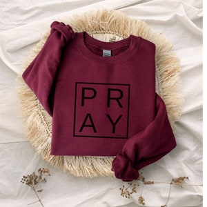 Pray Sweatshirt, Jesus sweater, Christian shirt, Bible Verse, Faith Sweater, Christian sweatshirt, Church sweatshirt, Christian gift, Prayer
