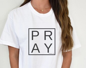 Pray shirt, bible verse shirt, faith shirt, Christian Shirts, Jesus Shirt, Christian Apparel, Scripture shirt, Christian Tshirt, Verse shirt