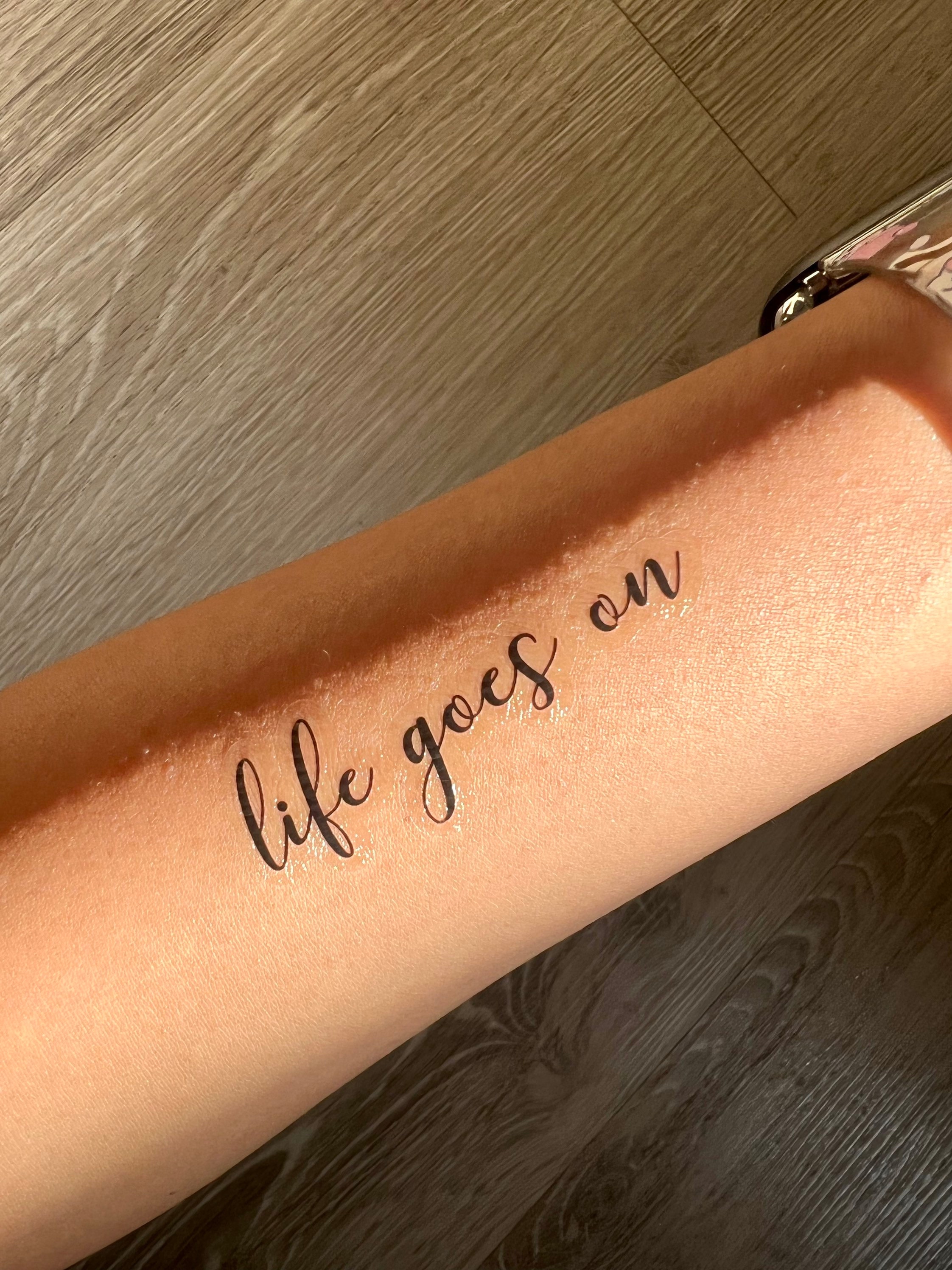 Life goes on tattoo