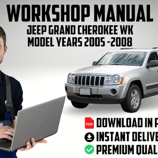 Official factory workshop service repair car fix manual Jeep Grand Cherokee WK Model Years 2005 to 2008 repair guide download