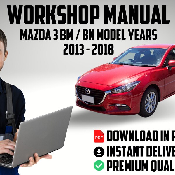 Official factory workshop service repair car fix manual Mazda 3 BM / BN Model Years 2013 to 2018 repair guide download