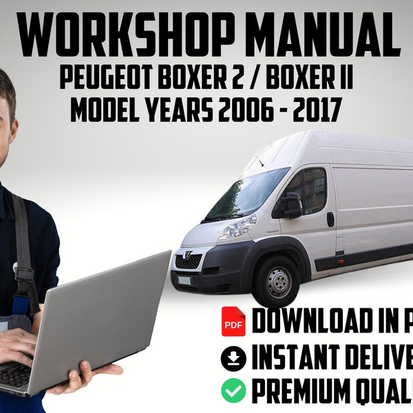 Manuel officiel de réparation de voiture de service d'atelier d'usine pour Peugeot Boxer 2 / Boxer II des années modèles 2006 à 2017 à télécharger