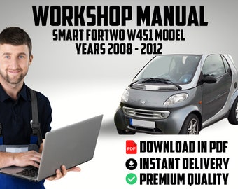 Official factory workshop service repair car fix manual Smart Fortwo W451 Model Years 2008 to 2012 repair guide download