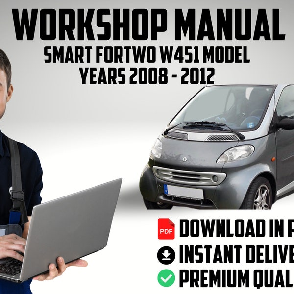 Official factory workshop service repair car fix manual Smart Fortwo W451 Model Years 2008 to 2012 repair guide download