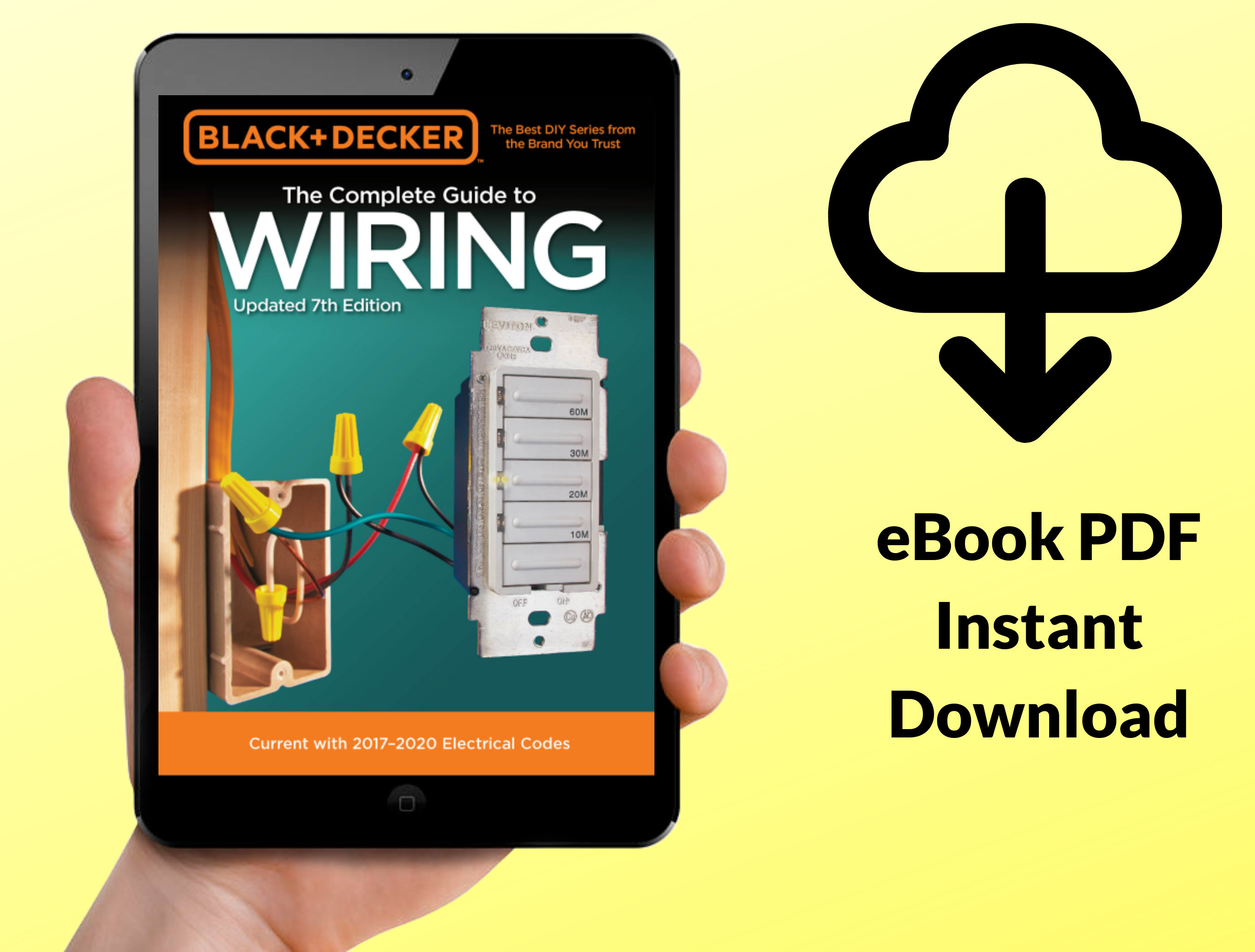 Black & Decker The Complete Guide to Wiring, Updated 7th Edition : Current with 2017-2020 Electrical Codes
