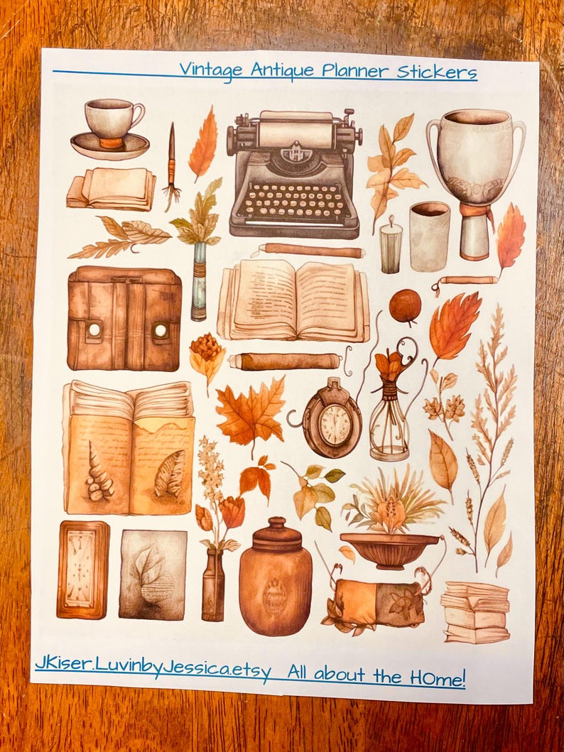 May include: A sticker sheet titled Vintage Antique Planner Stickers featuring illustrations of a typewriter, open books, a pocket watch, a trophy, autumn leaves, dried flowers, a leather satchel, and a jar. The bottom text reads JKiser.LuvinbyJessica.etsy All about the HOme!