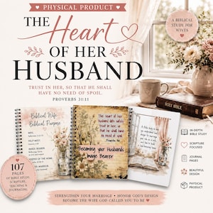 May include: A spiral-bound book titled The Heart of Her Husband, featuring a floral cover design with Proverbs 31:11 text. The book includes 107 pages of Bible study, scripture, teaching, and journaling, with a focus on marriage and faith.