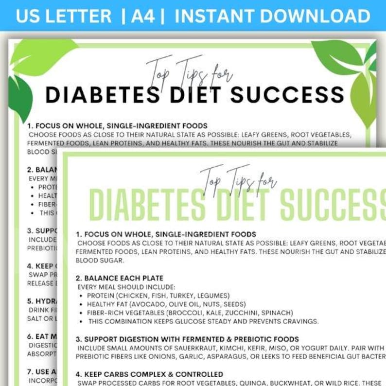 May include: A printable guide titled "Top Tips for Diabetes Diet Success" with green leaf accents. The guide provides tips on diet, including focusing on whole foods, balancing meals, and supporting digestion. The text is in black.