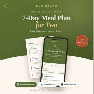 May include: A digital 7-Day Meal Plan for Two by EMEISCARE featuring a printable PDF and phone version. The document includes 21 easy meals for breakfast, lunch, and dinner with a Mediterranean style. Text includes "Instant Download" and "Serves 2".