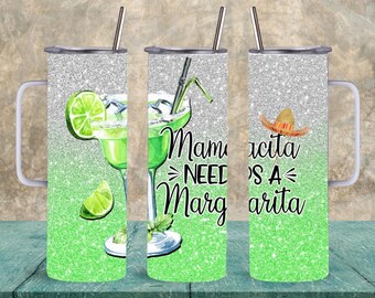 Mamacita Needs a Margarita Tumbler: Insulated Stainless Steel Cup With Or W/O Handle