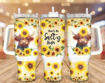 Don't Be Salty Heifer Stainless Steel Tumbler, 40 Oz, Personalized Gift, Gift For Her, Friend Gift